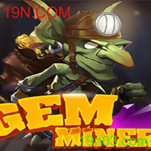 Descubra o Mundo Fascinante do Jogo GemMiner